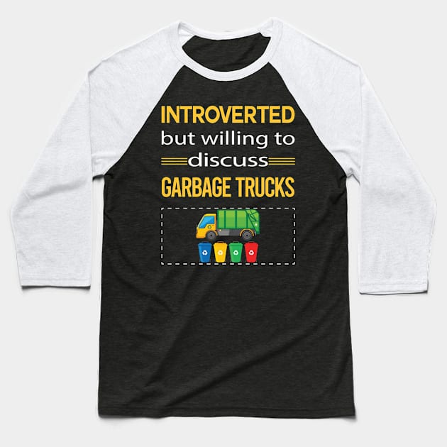 Funny Introverted Garbage Truck Trucks Baseball T-Shirt by relativeshrimp